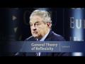 George Soros Lecture Series: General Theory of Reflexivity George Soros Lecture Series: General Theory of Reflexivity