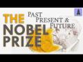 Nobel Prizes: Past, Present... and Future? Nobel Prizes: Past, Present... and Future?