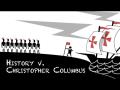 History vs. Christopher Columbus - Alex Gendler History vs. Christopher Columbus - Alex Gendler